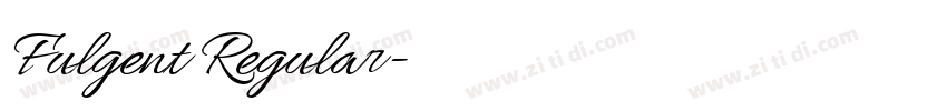 Fulgent Regular字体转换 Fulgent Regular字体转换